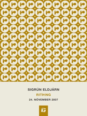cover image of Sigrún Eldjárn : ritþing 24. nóvember 2007